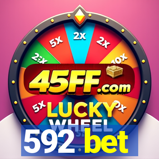 592 bet